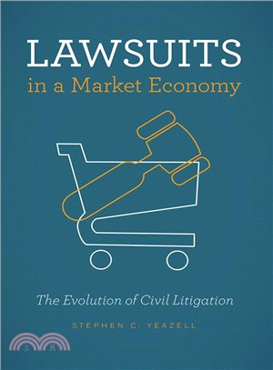 Lawsuits in a Market Economy : The Evolution of Civil Litigation