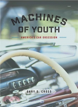 Machines of Youth ― America's Car Obsession