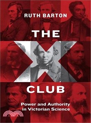 The X Club ― Power and Authority in Victorian Science