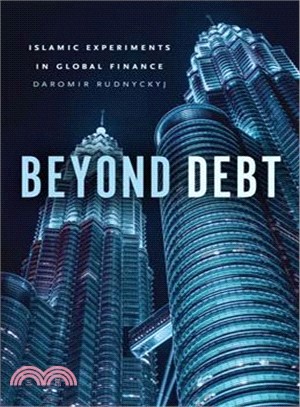 Beyond Debt ― Islamic Experiments in Global Finance