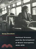 Political Process and the Development of Black Insugency 193-1970