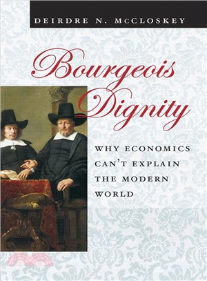Bourgeois dignity :why econo...
