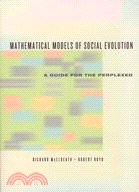 Mathematical Models of Social Evolution: A Guide for the Perplexed