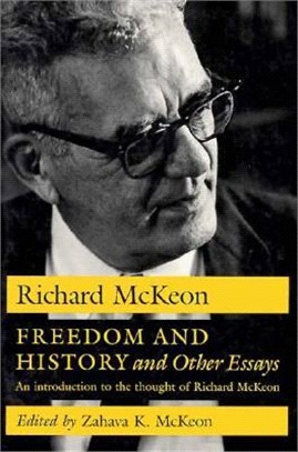 Freedom and History and Other Essays ─ An Introduction to the Thought of Richard McKeon