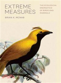 Extreme Measures ─ The Ecological Energetics of Birds and Mammals