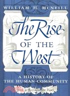 The Rise of the West ─ A History of the Human Community With a Retrospective Essay