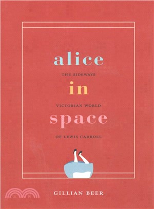 Alice in Space ─ The Sideways Victorian World of Lewis Carroll