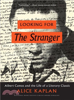 Looking for the Stranger ― Albert Camus and the Life of a Literary Classic