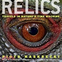 Relics ─ Travels in Nature's Time Machine