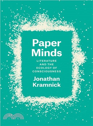 Paper Minds ― Literature and the Ecology of Consciousness