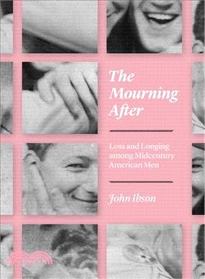The Mourning After ― Loss and Longing Among Midcentury American Men