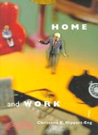 Home and work :negotiating boundaries through everyday life /