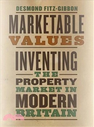 Marketable Values ― Inventing the Property Market in Modern Britain