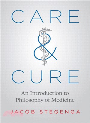 Care and Cure ― An Introduction to Philosophy of Medicine