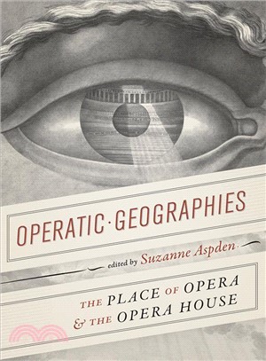 Operatic Geographies ― The Place of Opera and the Opera House