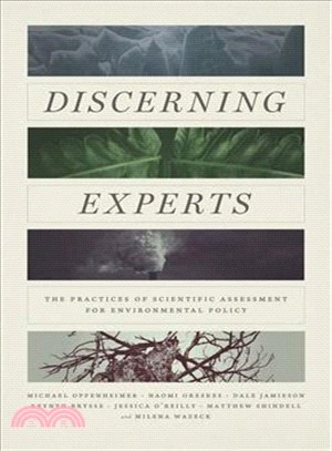 Discerning Experts ― The Practices of Scientific Assessment for Environmental Policy