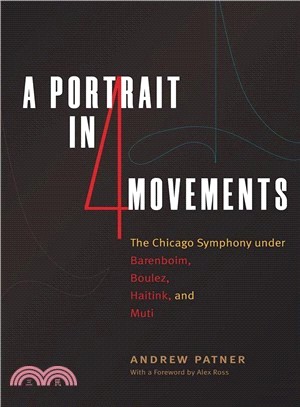 A Portrait in Four Movements ― The Chicago Symphony Under Barenboim, Boulez, Haitink, and Muti