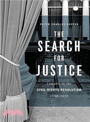 Search for Justice : Lawyers in the Civil Rights Revolution, 1950–1975