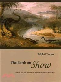 The Earth on Show ─ Fossils and the Poetics of Popular Science, 1802-1856