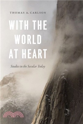 With the World at Heart ― Studies in the Secular Today