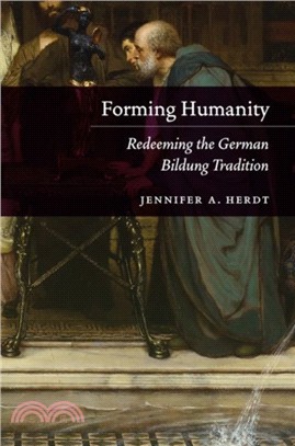 Forming Humanity ― Redeeming the German Bildung Tradition