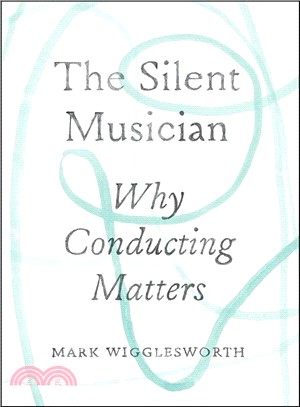 The Silent Musician ― Why Conducting Matters