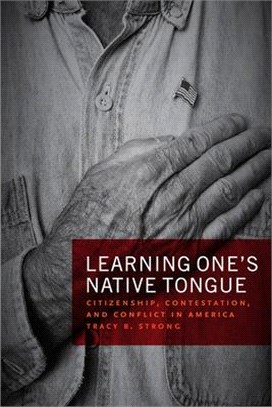 Learning One's Native Tongue ― Citizenship, Contestation, and Conflict in America