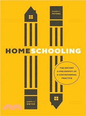 Homeschooling : The History and Philosophy of a Controversial Practice