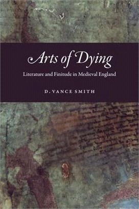 Arts of Dying ― Literature and Finitude in Medieval England