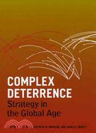 Complex Deterrence ─ Strategy in the Global Age