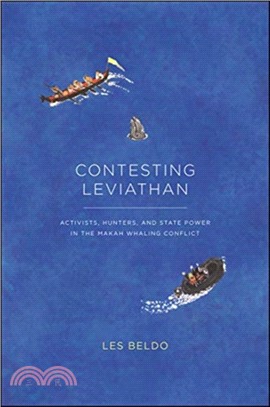 Contesting Leviathan ― Activists, Hunters, and State Power in the Makah Whaling Conflict
