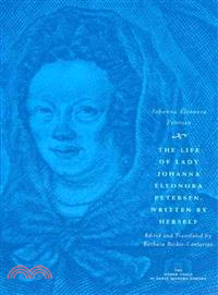 The Life Of Lady Johanna Eleonora Petersen, Written By Herself