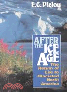 After the Ice Age ─ The Return of Life to Glaciated North America