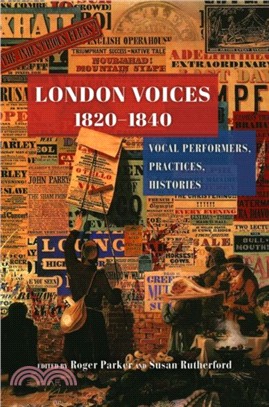 London Voices, 1820–1840 ― Vocal Performers, Practices, Histories