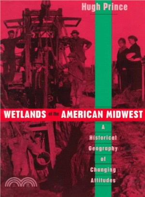 Wetlands of the American Midwest ─ A Historical Geography of Changing Altitudes