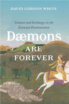 Daemons Are Forever：Contacts and Exchanges in the Eurasian Pandemonium