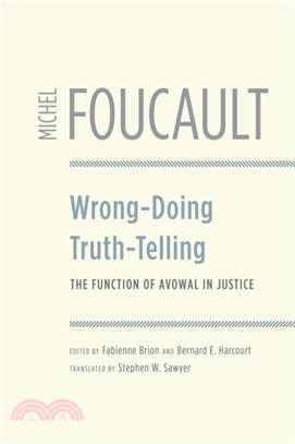 Wrong-Doing, Truth-Telling：The Function of Avowal in Justice