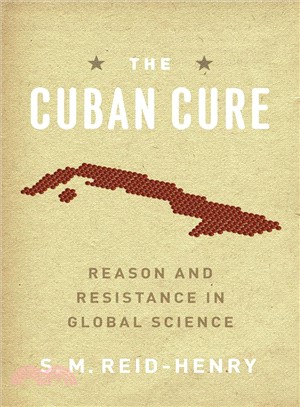 The Cuban Cure ─ Reason and Resistance in Global Science