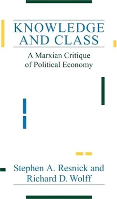 Knowledge and Class ― A Marxian Critique of Political Economy