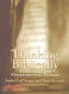 Thinking Biblically: Exegetical and Hermeneutical Studies