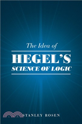 The Idea of Hegel's "science of Logic"
