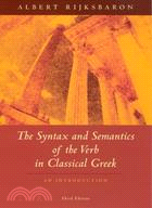 The Syntax and Semantics of the Verb in Classical Greek ─ An Introduction