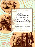 Science in the Age of Sensibility ─ The Sentimental Empiricists of the French Enlightment