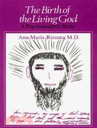 Birth of the Living God ─ A Psychoanalytic Study