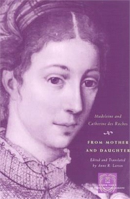 From Mother And Daughter ─ Poems, Dialogues, And Letters of Les Dames Des Roches