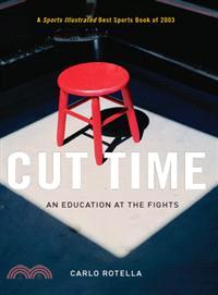 Cut Time ─ An Education at the Fights