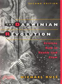 The Darwinian Revolution ─ Science Red in Tooth and Claw