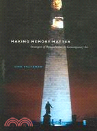 Making Memory Matter ─ Strategies of Remembrance in Contemporary Art