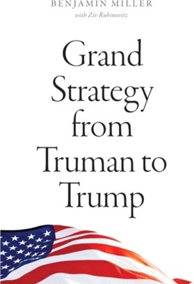 Grand Strategy from Truman to Trump