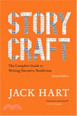 Storycraft, Second Edition：The Complete Guide to Writing Narrative Nonfiction